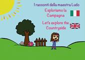 Esploriamo la campana-Let's explore the countryside. I racconti della Maestra Ludo. Ediz. bilingue