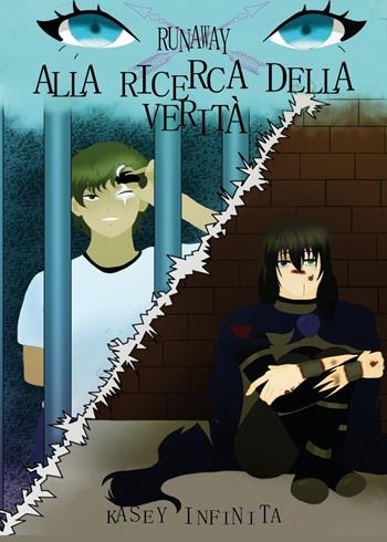 Runaway. Vol. 2: Alla ricerca della verità - Kasey Infinita - Libro Youcanprint 2023 | Libraccio.it