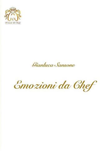 Emozioni da chef - Gianluca Sansone - Libro Youcanprint 2023 | Libraccio.it