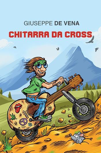 Chitarra da cross - Giuseppe De Vena - Libro Youcanprint 2023 | Libraccio.it