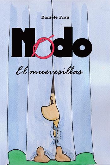 Nodo el muevesillas - Daniele Frau - Libro Youcanprint 2022 | Libraccio.it