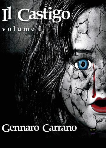 Il castigo. Vol. 1 - Gennaro Carrano - Libro Youcanprint 2023 | Libraccio.it