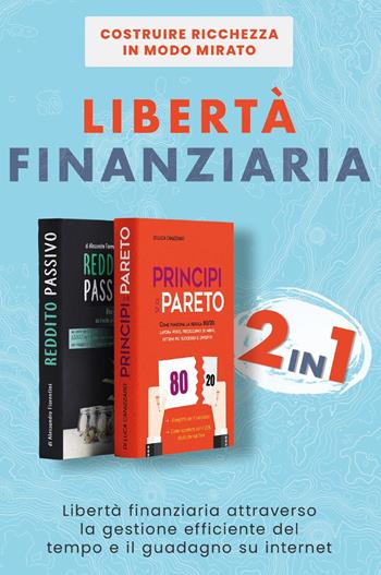 Libertà finanziaria - Luca Canizzaro, Alessandro Fiorentini - Libro Youcanprint 2022 | Libraccio.it