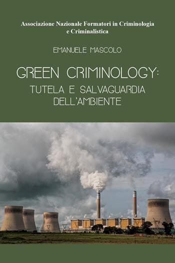 Green criminology: tutela e salvaguardia dell'ambiente - Emanuele Mascolo - Libro Youcanprint 2022 | Libraccio.it