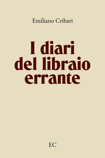 I diari del libraio errante - Emiliano Cribari - Libro Youcanprint 2023 | Libraccio.it