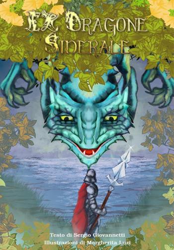 Il dragone siderale - Sergio Giovannetti - Libro Youcanprint 2022 | Libraccio.it