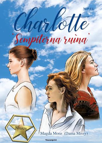 Charlotte «Sempiterna ruìna» - Dama Missy - Libro Youcanprint 2023 | Libraccio.it