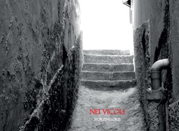 Nei vicoli - Loris Sforzini - Libro Youcanprint 2022 | Libraccio.it