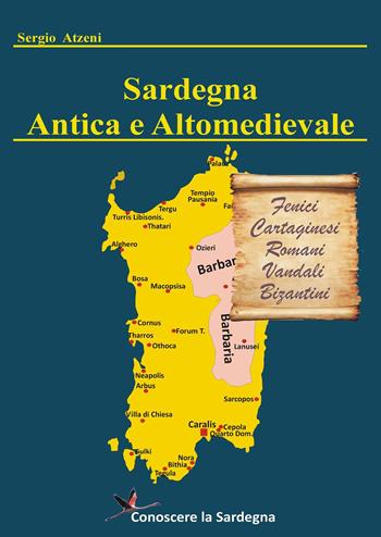 Sardegna antica e altomedievale - Sergio Atzeni - Libro Youcanprint 2022 | Libraccio.it