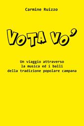 Vota vo'. Un viaggio attraverso la musica popolare campana