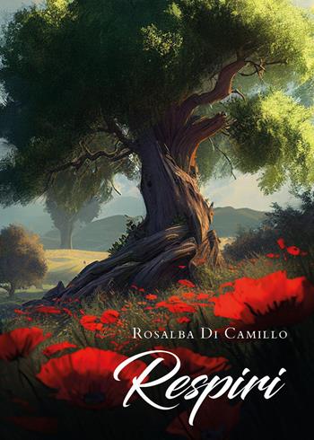 Respiri - Rosalba Di Camillo - Libro Youcanprint 2024 | Libraccio.it