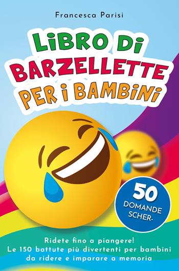 Libro di barzellette per i bambini - Francesca Parisi - Libro Youcanprint 2022 | Libraccio.it