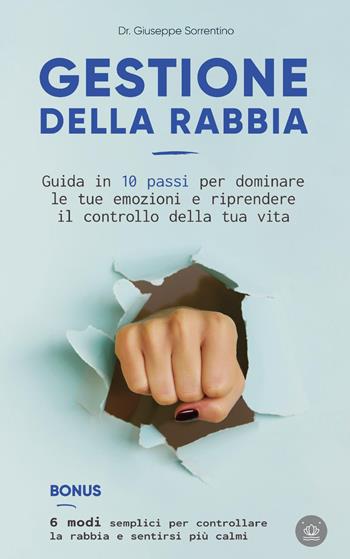 Gestione della rabbia - Giuseppe Sorrentino - Libro Youcanprint 2022 | Libraccio.it