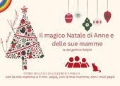 Il magico Natale di Anne e le sue mamme (e il gattino Ralph). Ediz. a colori