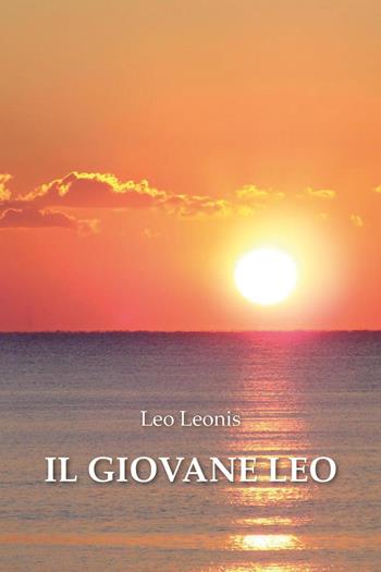 Il giovane Leo - Leo Leonis - Libro Youcanprint 2023 | Libraccio.it