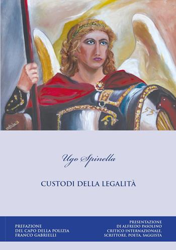 Custodi della legalità - Ugo Spinella - Libro Youcanprint 2023 | Libraccio.it