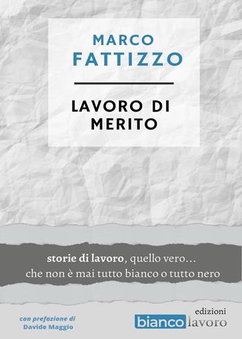 Lavoro di merito - Marco Fattizzo - Libro Youcanprint 2023 | Libraccio.it