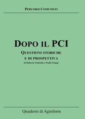 Dopo il PCI. Questioni storiche e di prospettiva