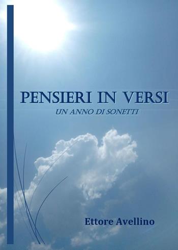 Pensieri in versi. Un anno di sonetti - Ettore Avellino - Libro Youcanprint 2022 | Libraccio.it