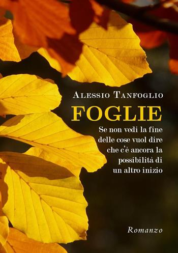 Foglie - Alessio Tanfoglio - Libro Youcanprint 2022 | Libraccio.it