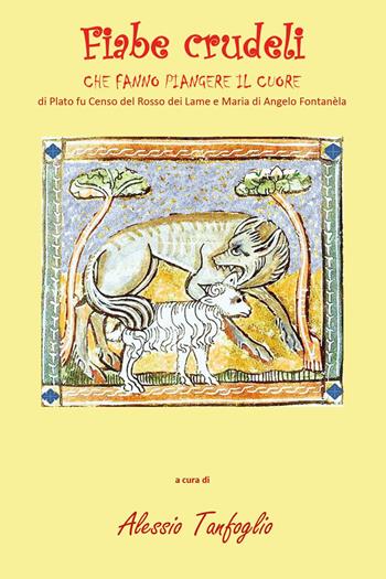 Fiabe crudeli che fan piangere il cuore  - Libro Youcanprint 2023 | Libraccio.it