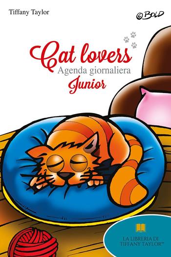 Cat lovers. Agenda giornaliera junior - Tiffany Taylor - Libro Youcanprint 2022 | Libraccio.it