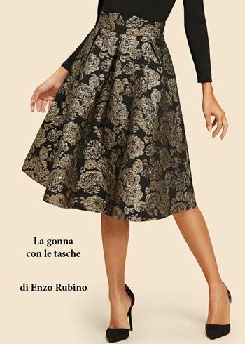 La gonna con le tasche - Enzo Rubino - Libro Youcanprint 2023 | Libraccio.it
