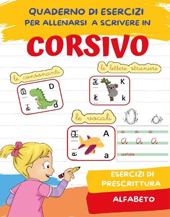 Quaderno per imparare a scrivere in corsivo - Paola Giorgia Mormile - Libro Youcanprint 2023 | Libraccio.it