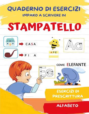 Quaderno per imparare a scrivere in stampatello - Paola Giorgia Mormile - Libro Youcanprint 2023 | Libraccio.it