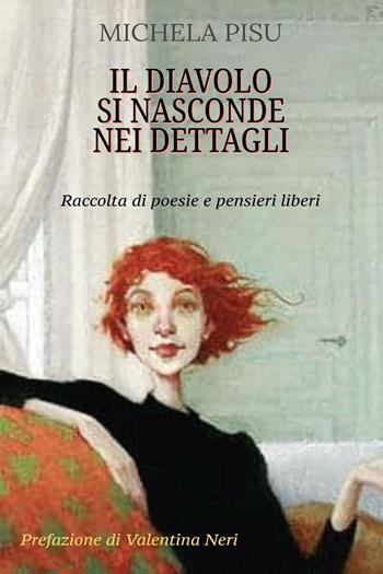 Il diavolo si nasconde nei dettagli - Michela Pisu - Libro Youcanprint 2023 | Libraccio.it