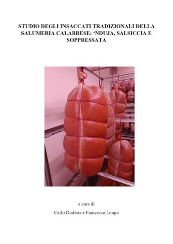 Studio degli insaccati tipici della salumeria calabrese: 'nduja, salsiccia e soppressata  - Libro Youcanprint 2023 | Libraccio.it