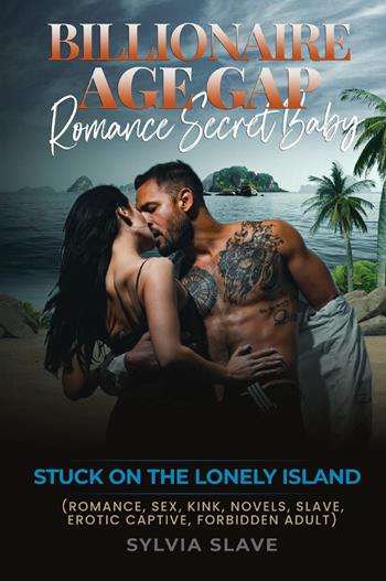 Billionaire age gap romance secret baby - Slave Sylvia - Libro Youcanprint 2023 | Libraccio.it