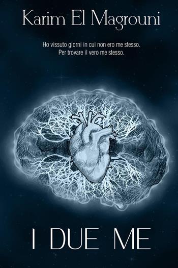 I due me - Karim El Magrouni - Libro Youcanprint 2023 | Libraccio.it