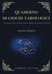 Quaderno di giochi tarologici. 22 esercizi con il Tarot per affinare l'arte della lettura