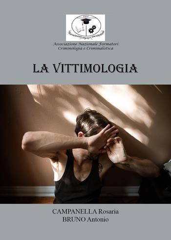 Elementi di vittimologia - Antonio Bruno, Rosaria Campanella - Libro Youcanprint 2023 | Libraccio.it