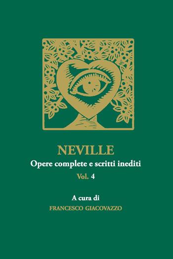 Neville. Opere complete e scritti inediti. Vol. 4 - Francesco Giacovazzo - Libro Youcanprint 2023 | Libraccio.it