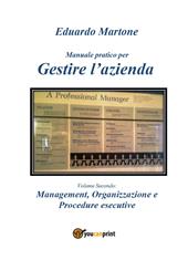 Manuale pratico per gestire l'azienda. Vol. 2: Management, organizzazione e procedure esecutive