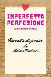 Imperfetta perfezione: la mia storia d'amore