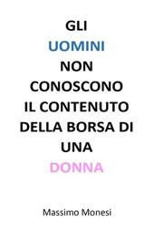 Gli uomini non conoscono il contenuto della borsa di una donna
