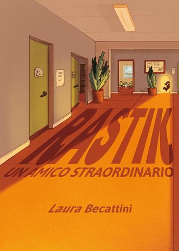 Rastik. Un amico straordinario - Laura Becattini - Libro Youcanprint 2023 | Libraccio.it