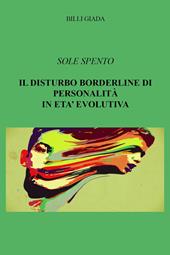 Il disturbo borderline di personalità in età evolutiva