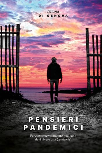 Pensieri pandemici - Tiziana Di Genova - Libro Youcanprint 2023 | Libraccio.it