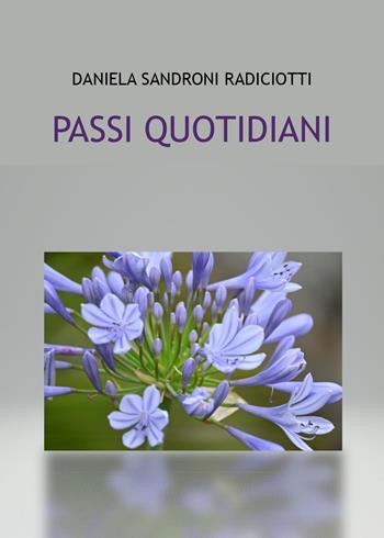 Passi quotidiani - Daniela Sandroni Radiciotti - Libro Youcanprint 2023 | Libraccio.it
