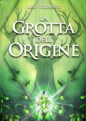 La grotta dell'origine - Leo Todisco - Libro Youcanprint 2023 | Libraccio.it