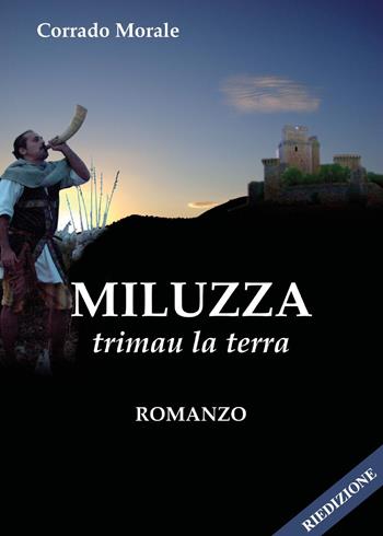 Miluzza. Trimau la terra - Corrado Morale - Libro Youcanprint 2023 | Libraccio.it