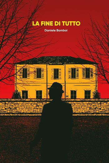 La fine di tutto - Daniele Bomboi - Libro Youcanprint 2023 | Libraccio.it