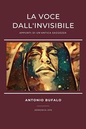 La voce dall'invisibile. Appunti di un'antica saggezza