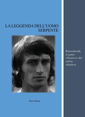 La leggenda dell'uomo serpente