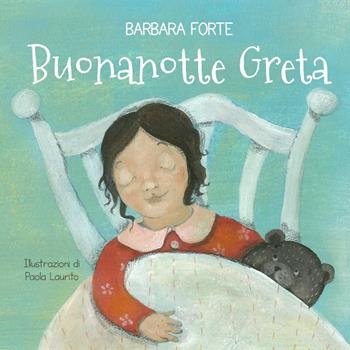 Buonanotte Greta - Barbara Forte - Libro Youcanprint 2023 | Libraccio.it