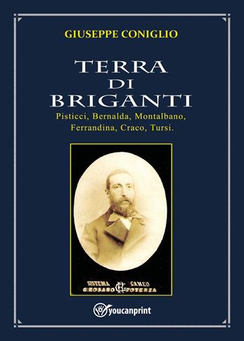 Terra di briganti - Giuseppe Coniglio - Libro Youcanprint 2023 | Libraccio.it